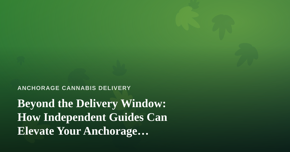 Beyond the Delivery Window: How Independent Guides Can Elevate Your Anchorage Adventure
