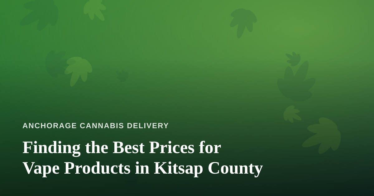 Finding the Best Prices for Vape Products in Kitsap County