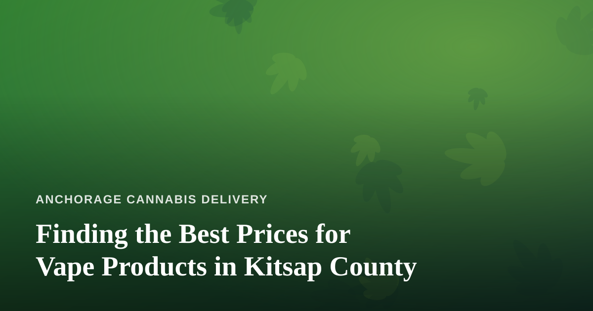 Finding the Best Prices for Vape Products in Kitsap County