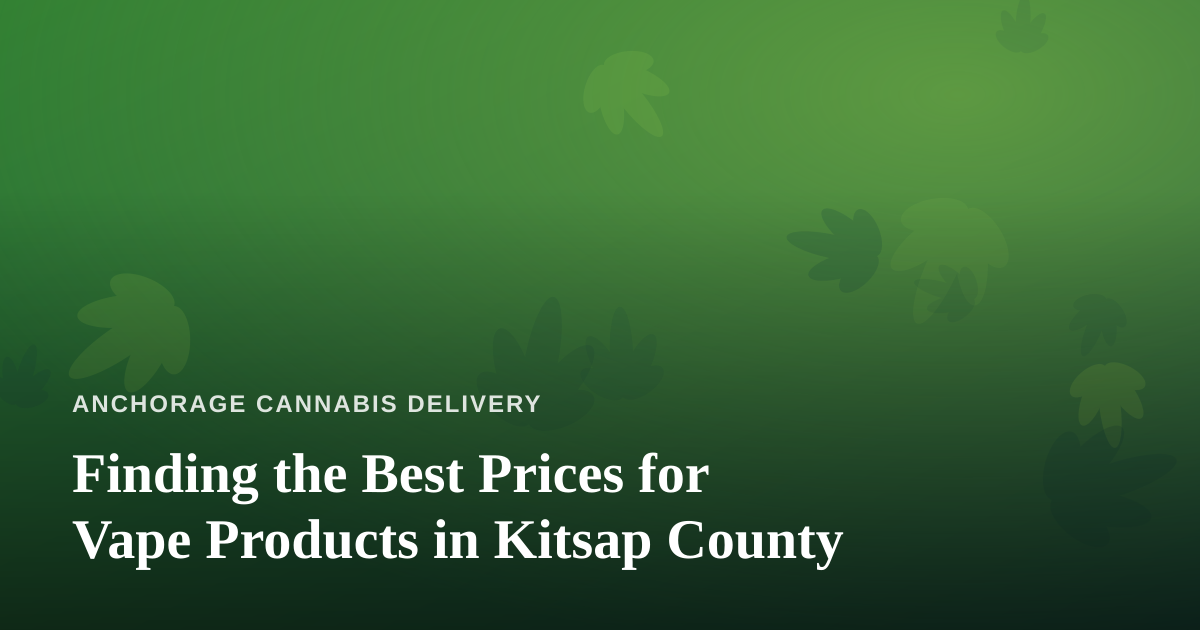 Finding the Best Prices for Vape Products in Kitsap County