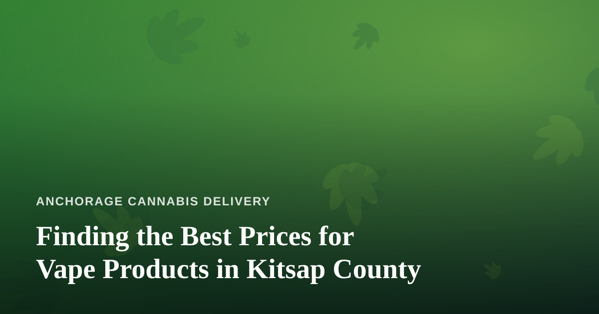 Finding the Best Prices for Vape Products in Kitsap County