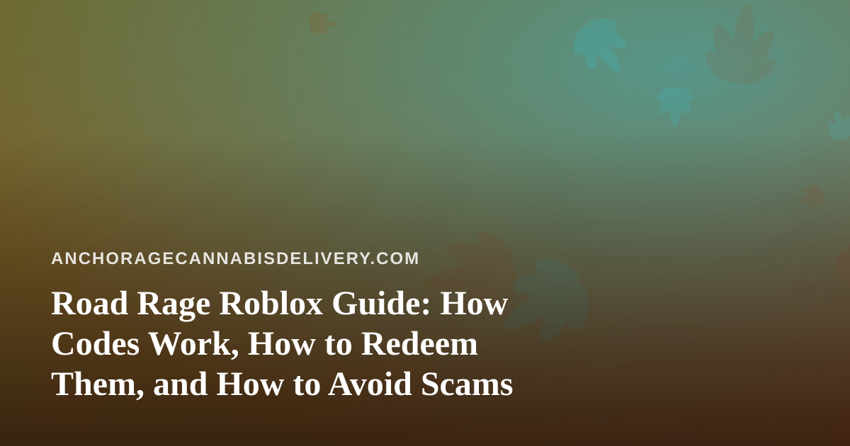 Road Rage Roblox Guide: How Codes Work, How to Redeem Them, and How to Avoid Scams